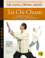 Tai Chi Chuan Classical Yang Style: The Complete Form Qigong 1594392005 Book Cover