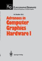 Advances in Computer Graphics Hardware I 3540182225 Book Cover