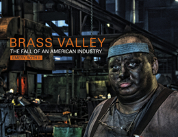 Brass Valley: The Fall of an American Industry 0764349309 Book Cover