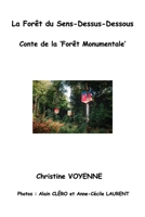 La Forêt du Sens Dessus Dessous: Conte de la Forêt Monumentale I (French Edition) B0FF86XNGQ Book Cover