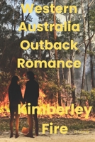 Kimberley Fire: Western Australia Outback Romance B0H4JNLXV3 Book Cover