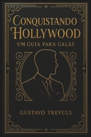 Conquistando Hollywood: Um guia para galãs B0FTS5TXPQ Book Cover