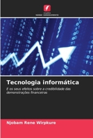 Tecnologia informática: E os seus efeitos sobre a credibilidade das demonstrações financeiras 6205889285 Book Cover