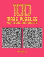 100 Maze Puzzles for Teens and Adults: 100 Hard Level Maze Puzzles for Teens and Adults With Solution, Fun Activity Book - Find your Way out of these B08WYDVLHS Book Cover
