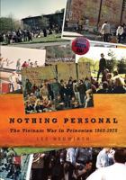 Nothing Personal: The Vietnam War in Princeton 1965-1975 1439239703 Book Cover