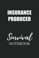 Insurance Producer Survival Notebook: Small Undated Weekly Planner for Work and Personal Everyday Use Habit Tracker Password Logbook Music Review Playlist Diary Journal 1706331479 Book Cover