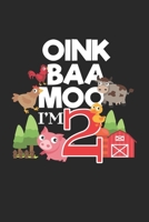 Oink Baa Moo I'm 2: 2. Geburtstag Bauernhof Tier 2 Jahre alt Notizbuch liniert DIN A5 - 120 Seiten f�r Notizen, Zeichnungen, Formeln Organizer Schreibheft Planer Tagebuch 1673449034 Book Cover