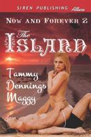 The Island [Now and Forever 2] 1622423488 Book Cover