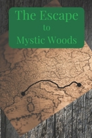 The Escape to Mystic Woods (Mystic Woods Collection) B0FHQLB43Z Book Cover