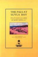 The Pals At Suvla Bay: Being The Record Of "D" Company Of The 7th Royal Dublin Fusiliers 1843422743 Book Cover