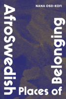 AfroSwedish Places of Belonging (Critical Insurgencies) 0810147270 Book Cover