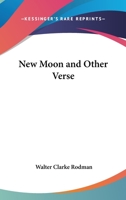 New Moon and Other Verse 1417996420 Book Cover