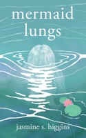 Mermaid Lungs 1739602803 Book Cover