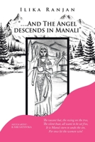 ....And the Angel Descends in Manali 1543709125 Book Cover