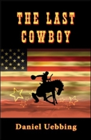 The Last Cowboy 1934759139 Book Cover