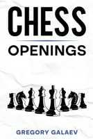 Chess Openings: A Beginner's Guide to Chess Openings 1960748114 Book Cover