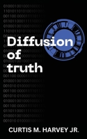 Diffusion of Truth 1972079026 Book Cover