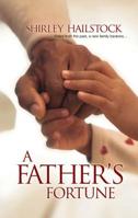 A Father's Fortune 0373811101 Book Cover