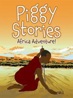 Piggy Stories: Africa Adventure! 173566880X Book Cover