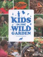 Kids in the Wild Garden 1907317201 Book Cover