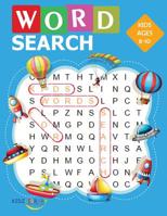 Word Search for Kids Ages 8-10: Large Print Kids Word Find Puzzles: Jumbo Word Seek Book (8.5x11) For Kids Age 8-10 (Kids Activity Book) 1072613921 Book Cover