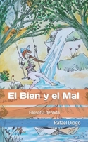 El Bien y el Mal: Filosofía de Vida B0BCSCQHTH Book Cover