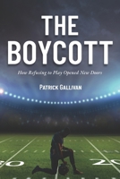 The Boycott: How Refusing to Play Opened New Doors B0FWYCXXCC Book Cover