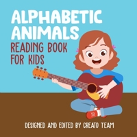 Alphabetic Animals: Reading book for kids B08H5D5183 Book Cover