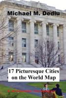 17 Picturesque Cities on the World Map: A Photographic Documentary 193975738X Book Cover