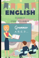 Class 2 English Grammar: CBSE Class 2 English Grammar Lessons for Beginners (Lesson Books for Kids) B0CM44MNY3 Book Cover