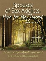 Spouses of Sex Addicts: Hope for the Journey Workbook 1610053354 Book Cover