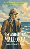 Escándalo en Mallorca: La aventura olvidada de Sherlock Holmes B0CVH6V1SW Book Cover