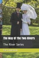 The Way Of The Two Rivers: The River Series B08WJPL9TW Book Cover