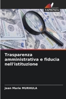 Trasparenza amministrativa e fiducia nell'istituzione 6205612984 Book Cover