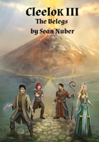 Cleelok III: The Belegs 1735969672 Book Cover