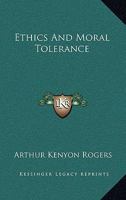 Ethics And Moral Tolerance 1432582607 Book Cover