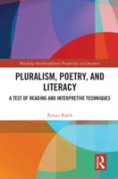 Pluralism, Poetry, and Literacy: A Test of Reading and Interpretive Techniques 0367741199 Book Cover