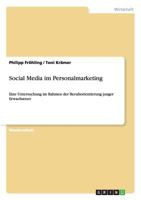 Social Media Im Personalmarketing: Eine Untersuchung Im Rahmen Der Berufsorientierung Junger Erwachsener 3954252481 Book Cover