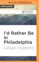 I'd Rather Be in Philadelphia (An Amanda Pepper Mystery) 0345377826 Book Cover