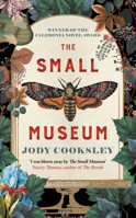 The Small Museum: A chilling historical mystery set against the gothic backdrop of Victorian London 0749031522 Book Cover