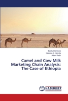 Camel and Cow Milk Marketing Chain Analysis: The Case of Ethiopia 3659441309 Book Cover