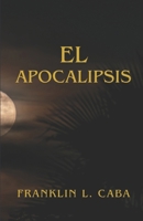 EL APOCALIPSIS (Spanish Edition) 1666408255 Book Cover