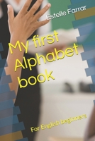 My first Alphabet book: For English beginners B0F328N66R Book Cover