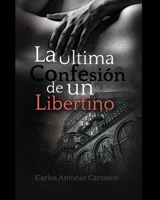 La Última Confesión de un Libertino B0C5ZRSKXL Book Cover