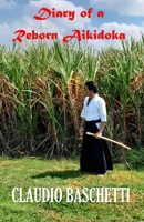 Diary of a Reborn Aikidoka B0GMJ6JBP4 Book Cover