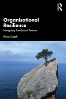 Organisational Resilience: Navigating Paradoxical Tensions 0367537311 Book Cover