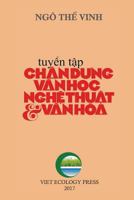 Chan Dung Van Hoc Nghe Thuat & Van Hoa (full color version) 1976114470 Book Cover