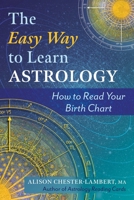 The Easy Way to Learn Astrology: How to Read Your Birth Chart B0CJ83756F Book Cover