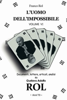 L'Uomo dell'Impossibile - Volume 6: Anni '70. B0BY9XSYKQ Book Cover