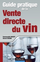 Guide pratique de la vente directe du vin (French Edition) 2100521098 Book Cover